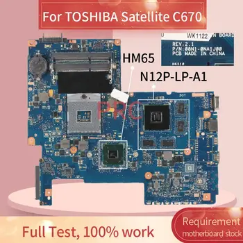 H000032280 Para TOSHIBA Satellite C670 C675 L770 L775 Laptop placa-Mãe HM65 REV.2.1 N12P-LP-A1 Notebook placa-mãe
