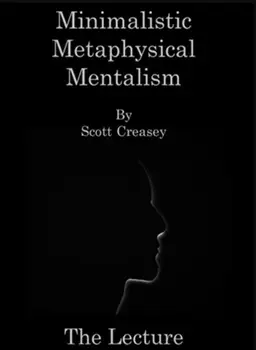 Minimalista, o Metafísico, o Mentalismo Por Scott Creasey 1 - 2 truques de Magia
