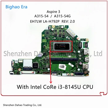 Novo Original Para Acer Aspire A315-54 Laptop placa-Mãe EH7LW LA-H792P Com Intel CoRe i3/i5 CPU 4GB de Memória Totalmente e 100% Testado