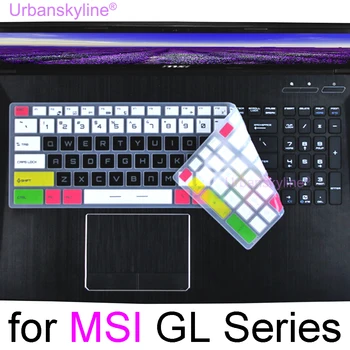 Tampa do teclado para MSI GL75 Leopard GL73 GL72 GL72M GL62MVR GL62M GL62VR GL62 de Jogos para computador Portátil Silicone Protetor de Pele Caso