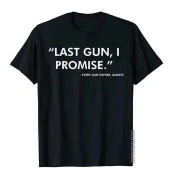 Última Arma que eu Promessa Engraçado Arma Pro Amante 2ª Direitos de Alteração T-Shirt Prevalente Homens Tops, Camisas 3D Impresso T-Shirts de Algodão Dom